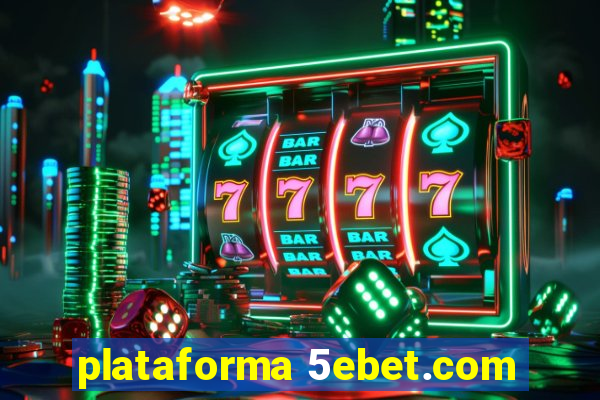 plataforma 5ebet.com